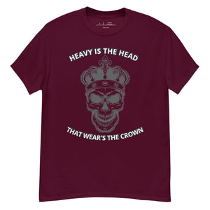 Heavy Is The Head That Wear's The Crown classic tee